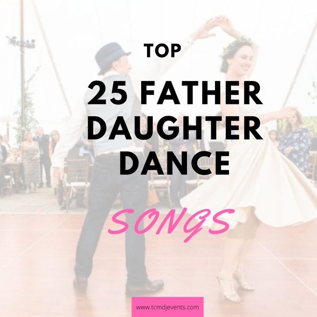 Top 25 Father and Daughter Dance Songs for Wedding