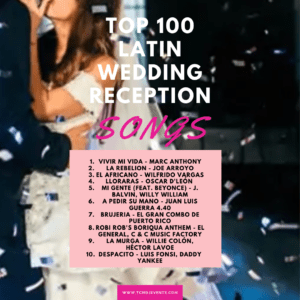Read more about the article Top 100 Songs for Latin Wedding Receptions