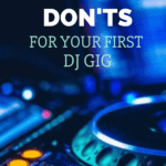 DJ controller with font reading 3 do's & don'ts for your first dj gig