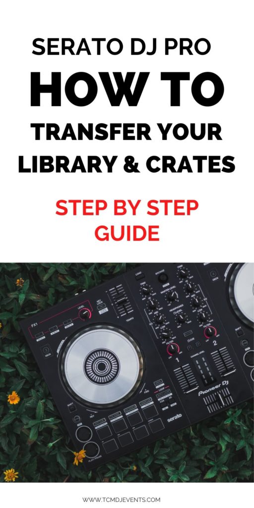 DJ controller with words "Serato DJ Pro how to transfer your library"