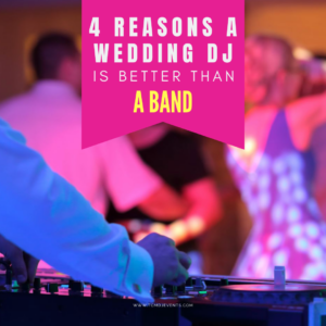 Read more about the article 4 Reasons Why a Wedding DJ Is Better Than a Band