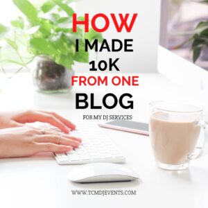 Read more about the article How I Made 10k From One Blog Post For My DJ Services
